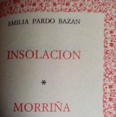 Libros de segunda mano: INSOLACIÓN, MORRIÑA DE EMILIA PARDO BAZÁN CIRCULO DE AMIGOS DE LA HISTORIA