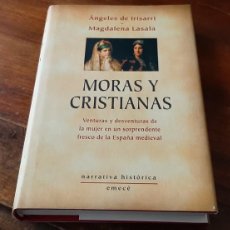 Libros de segunda mano: MORAS Y CRISTIANAS. ANGELES DE IRISARRI, MAGDALENA LASALA