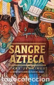 Libros de segunda mano: SANGRE AZTECA - GARY JENNINGS - Foto 1
