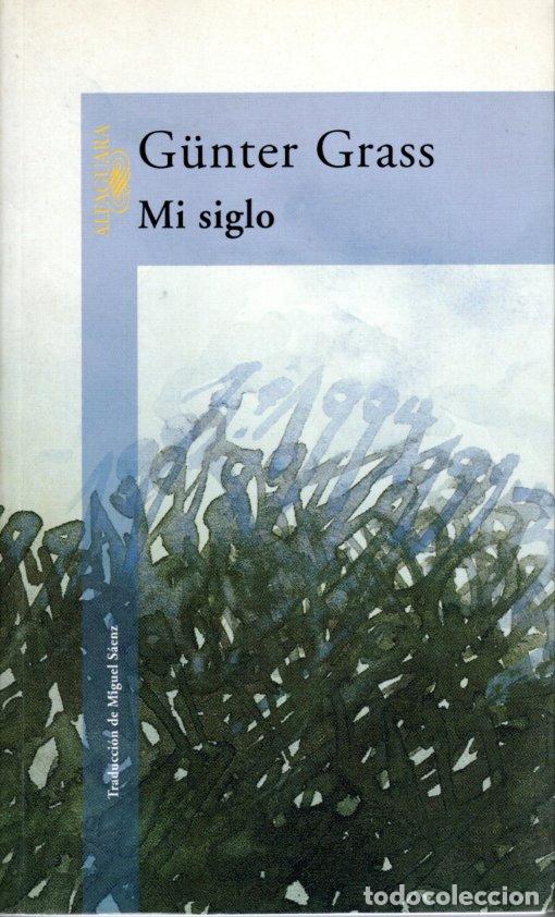 Libros de segunda mano: MI SIGLO - GUNTER GRASS - Foto 1