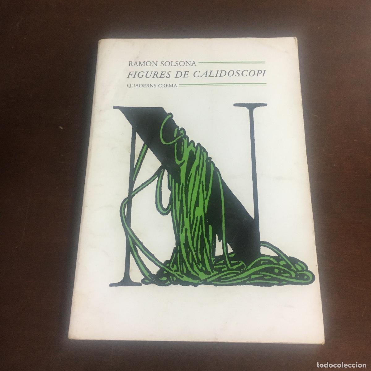Libros de segunda mano: Ramon Solsona - Figures de Calidoscopi REF: 285 - Foto 1