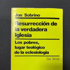 Libros de segunda mano: RESURRECCION DE LA VERDADERA IGLESIA. JON SOBRINO. ED. SAL TERRAE. SANTANDER, 1981. PAGS: 349.
