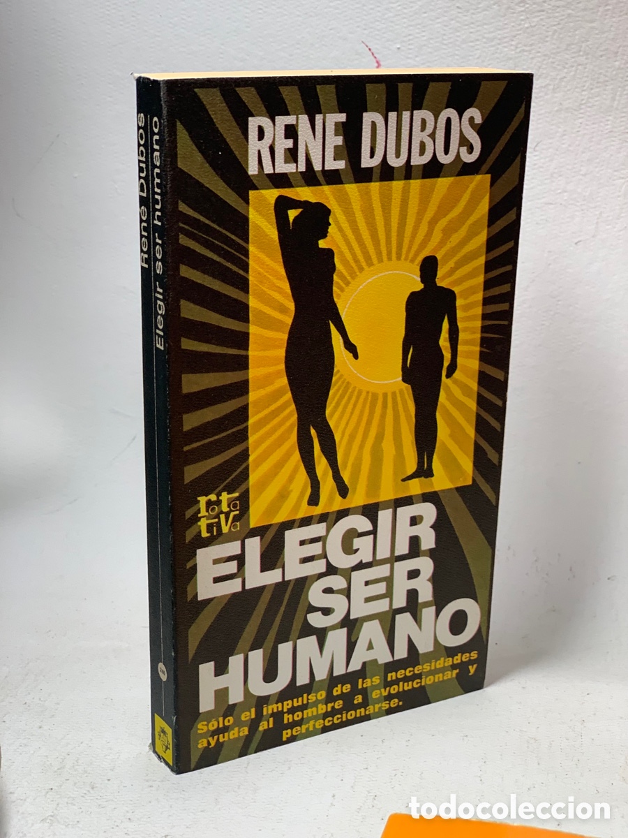 Libros de segunda mano: ELEGIR SER HUMANO &middot;&middot;&middot;RENE DUBOS - Foto 1