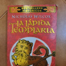 Libros de segunda mano: LA LAPIDA TEMPLARIA - NICHOLAS WILCOX ( ED. BOOKET PLANETA 1999)