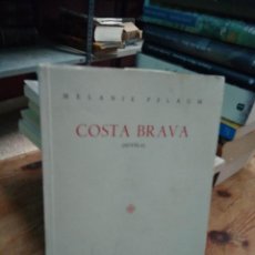 Libros de segunda mano: COSTA BRAVA. MELANIE PFLAUM. ED. J. PONCE DE LEÓN. DEDICADO JÁVEA. L30076