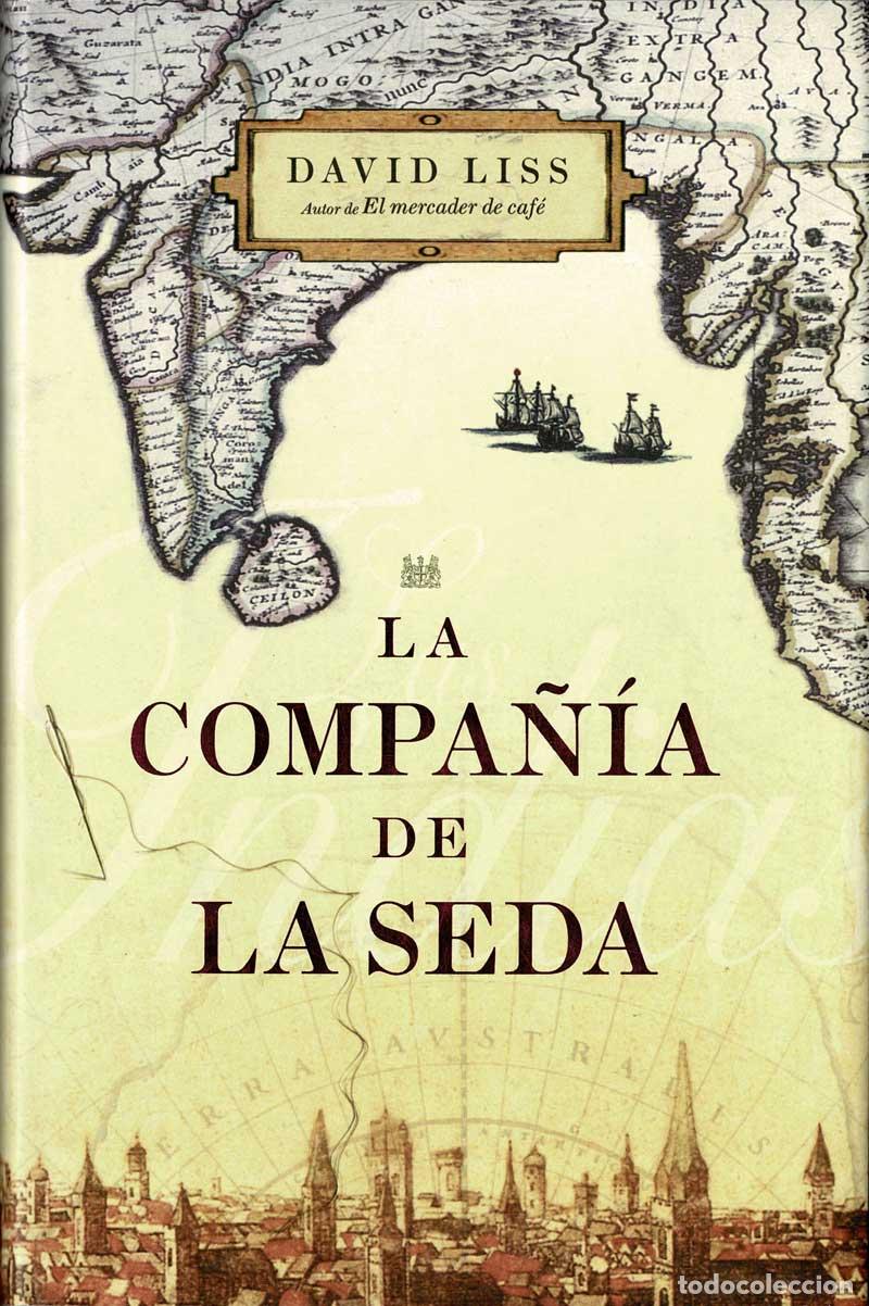 Libros de segunda mano: La compa&ntilde;&iacute;a de la seda - David Liss - Foto 1