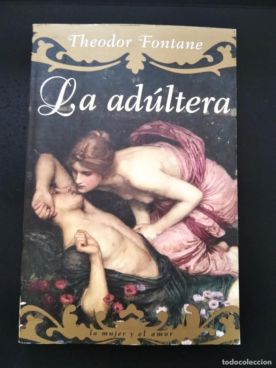 Libros de segunda mano: La ad&uacute;ltera. Theodor Fontane. - Foto 1