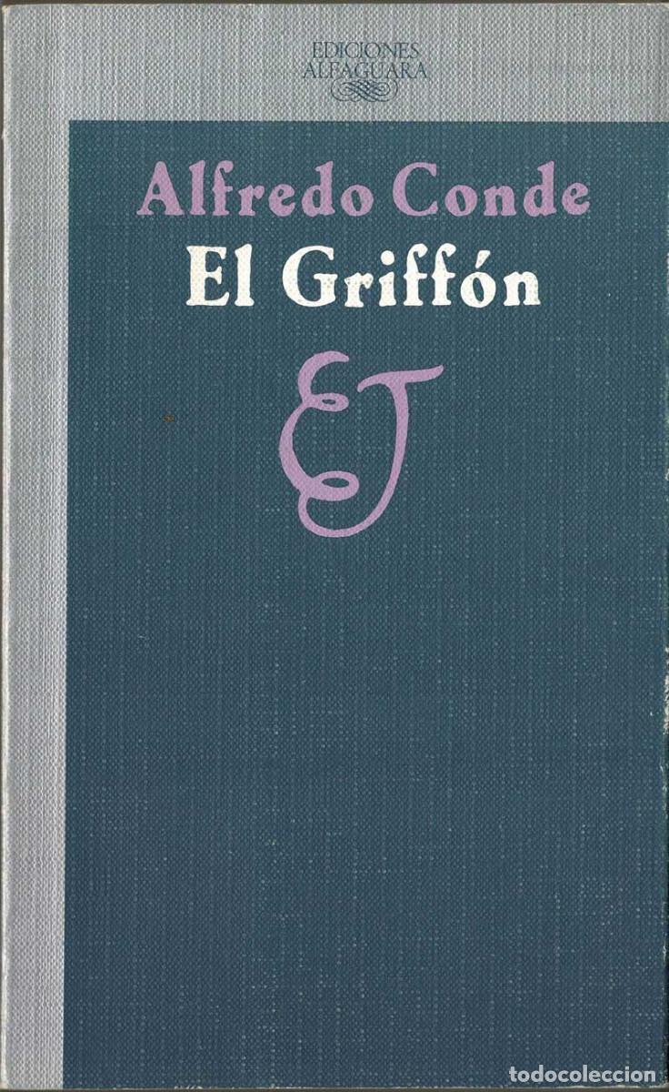 Libros de segunda mano: El Griff&oacute;n (dedicado) - Alfredo Conde - Foto 1
