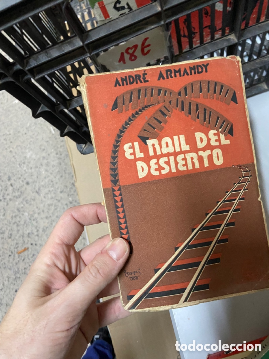 Livres d'occasion: 18E ANDR&Eacute; ARMANDY EL RAIL DEL DESIERTO
