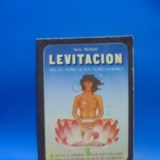 Libros de segunda mano: LEVITACION. QUE ES-COMO ACTUA-COMO LOGRARLA. STEVE RIACHARDS. 1987. PAGS: 170.
