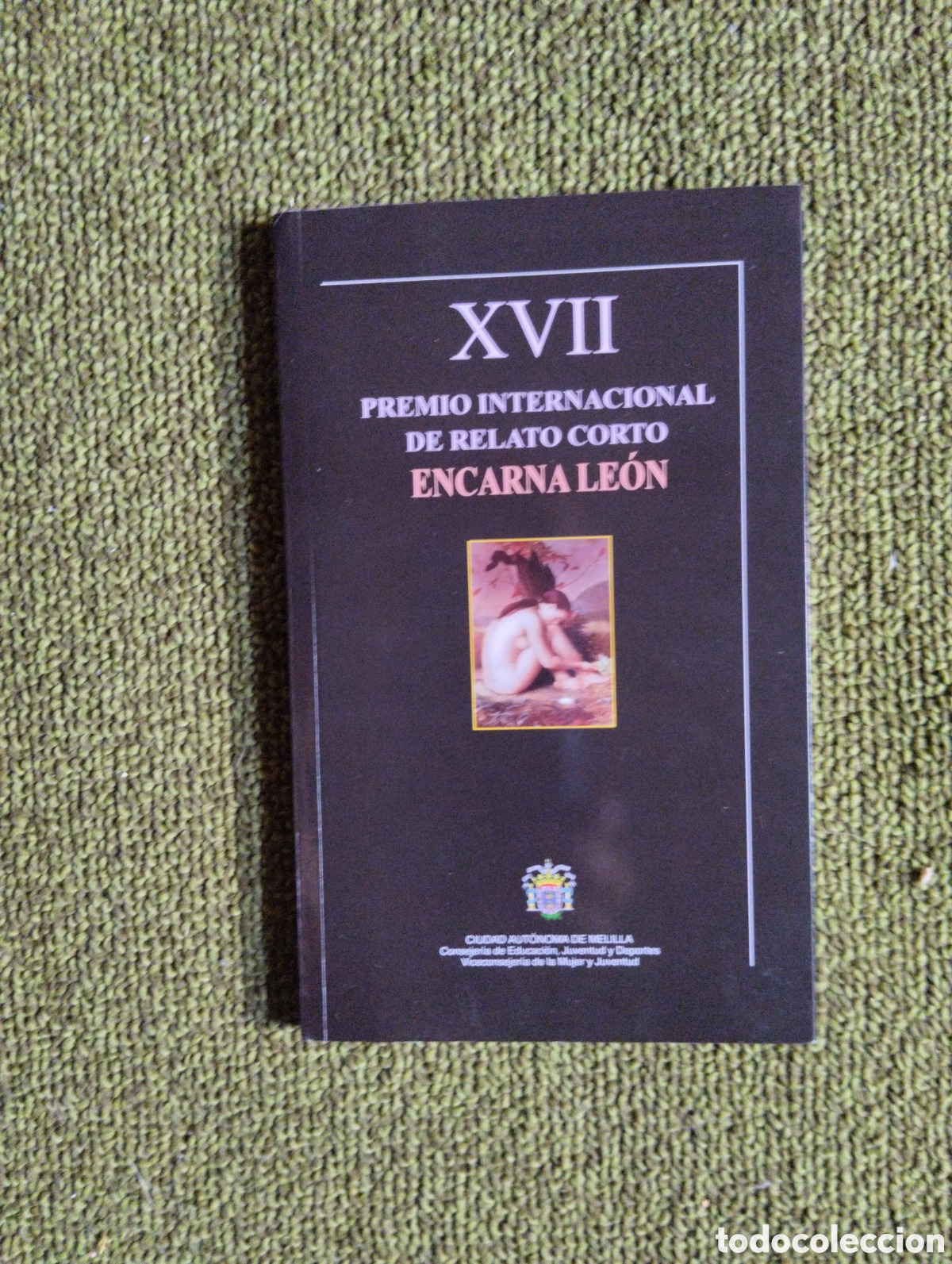 Livres d'occasion: XVII PREMIO INTERNACIONAL DE RELATO CORTO, ENCARNA LE&Oacute;N