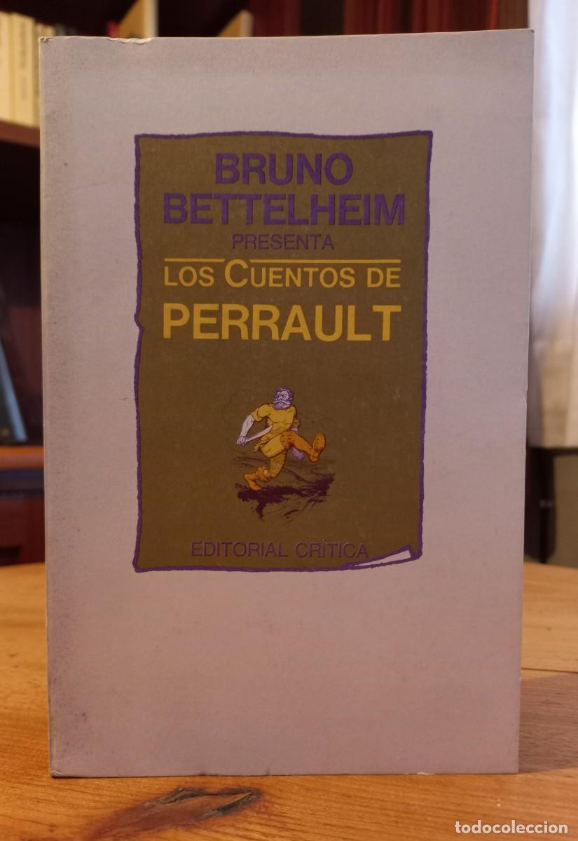 Libros de segunda mano: BRUNO BETTELHEIM: &rdquo;Los cuentos de Perrault&rdquo; - Foto 1