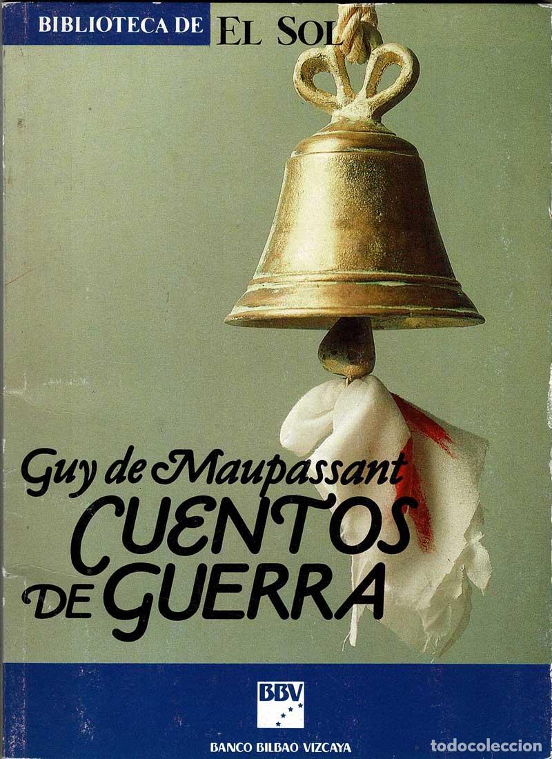 Libros de segunda mano: Cuentos de guerra. Biblioteca de El Sol - Guy de Maupassant - Foto 1