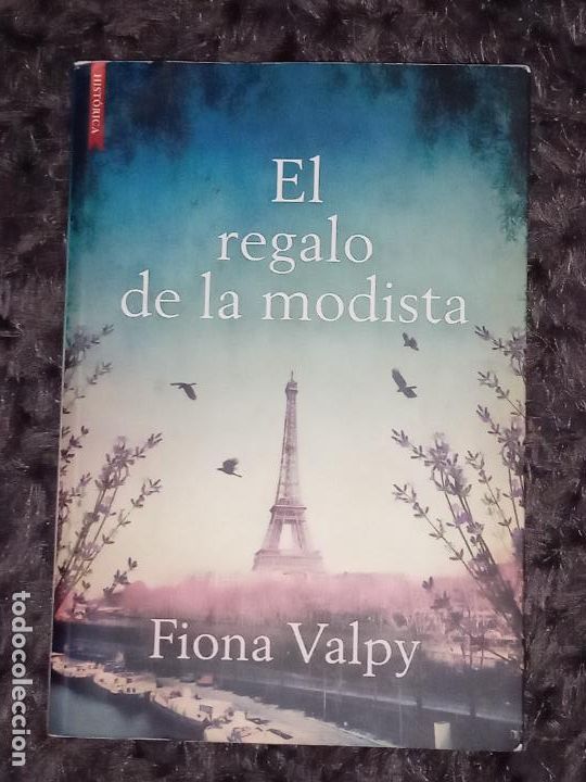 Libri di seconda mano: EL REGALO DE LA MODISTA. FIONA VALPY. LIBROS DE SEDA. HISTORICA.