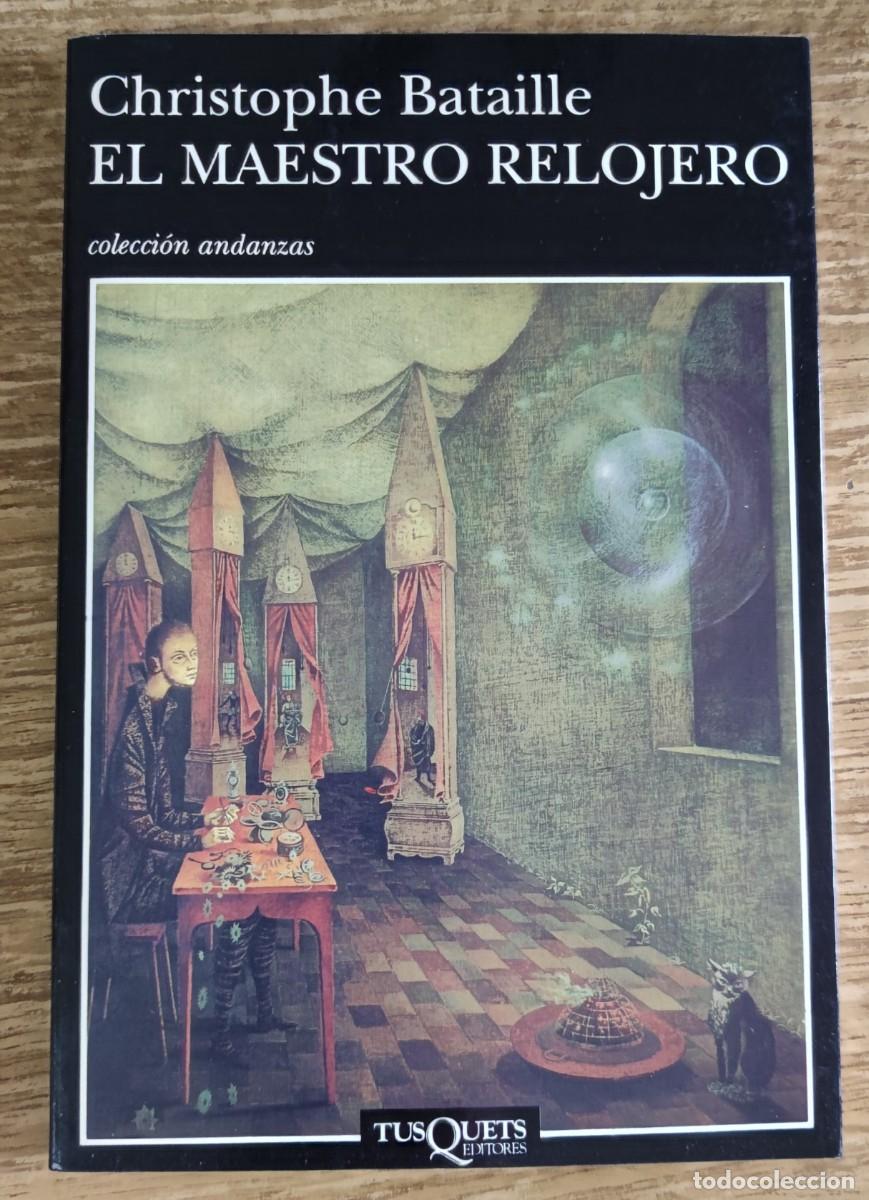 Libros de segunda mano: Libro - El Maestro Relojero (1998) Christophe Bataille - Foto 1