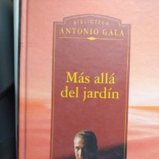 Libros de segunda mano: MÁS ALLÁ DEL JARDIN ANTONIO GALA