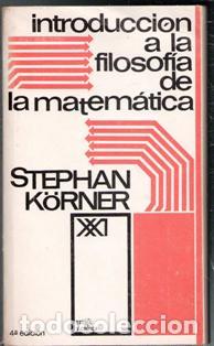 Libros de segunda mano: Introducci&oacute;n a la filosof&iacute;a de la matem&aacute;tica, Stephan Korner - Foto 1