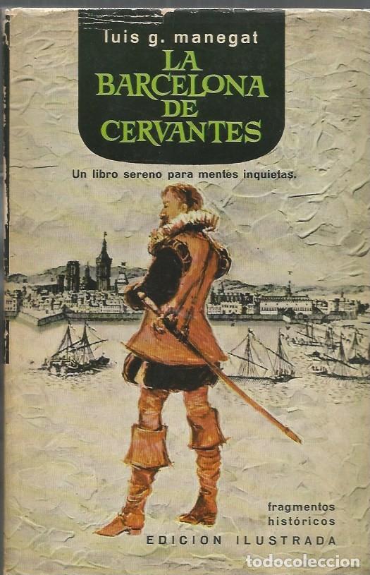 Libros de segunda mano: LA BARCELONA DE CERVANTES-LUIS G. MANEGAT