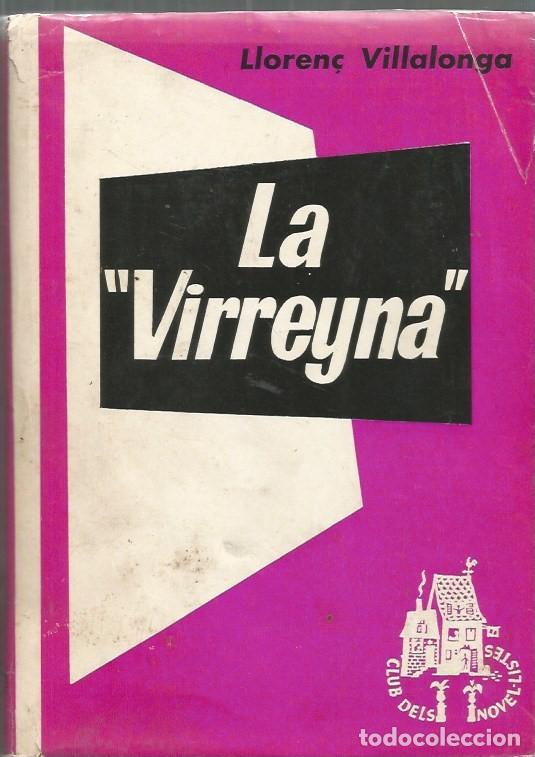 Libros de segunda mano: LA &rdquo;VIRREYNA&rdquo; - LLOREN&Ccedil; VILALLONGA - Foto 1