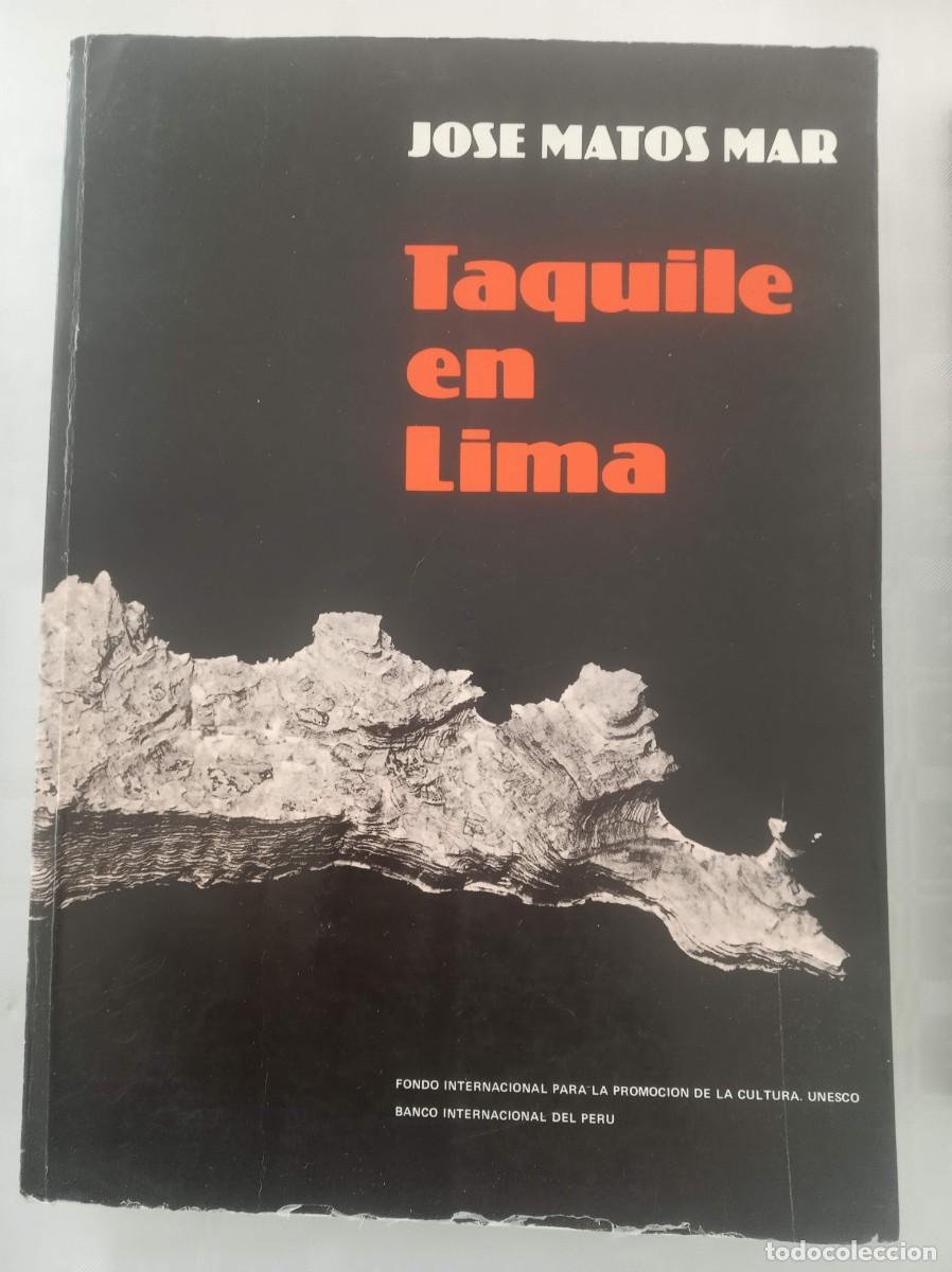 Second hand books: TAQUILE EN LIMA ( JOSE MATOS MAR )
