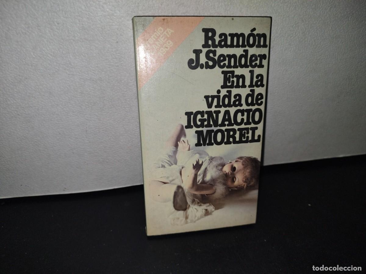 Libros de segunda mano: 73- RAM&Oacute;N J. SENDER EN LA VIDA DE IGNACIO MOREL - 1978 - Foto 1