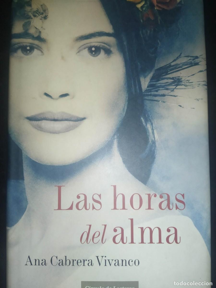 Libros de segunda mano: LAS HORAS DEL ALMA - ANA CABRERA VIVANCO - Foto 1