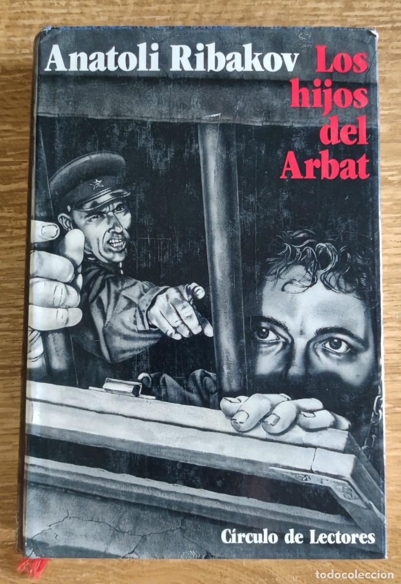 Libros de segunda mano: Libro - Los hijos del Arbat (1989) Anatoli Ribakov - Foto 1