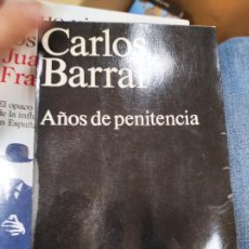 Libros de segunda mano: AÑOS DE PENITENCIA CARLOS BARRAL ALIANZA TRES