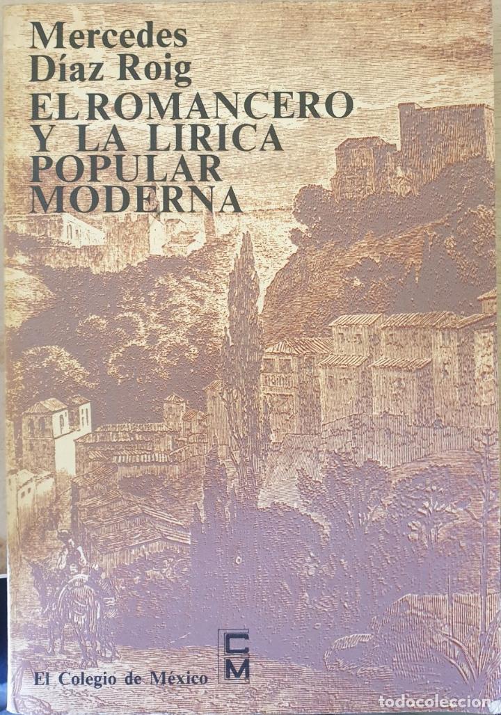 Libri di seconda mano: EL ROMANCERO Y LA LIRICA POPULAR MODERNA. - DIAZ ROIG, Mercedes.