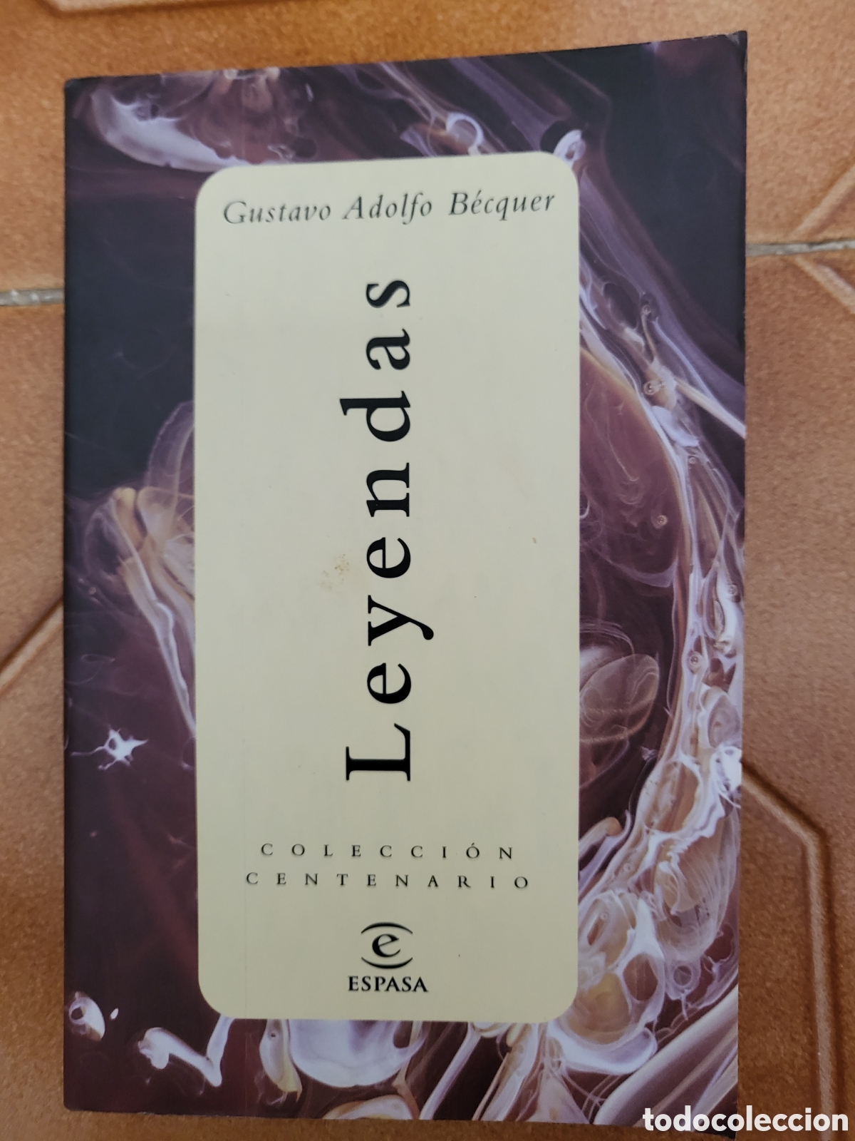 Libros de segunda mano: Leyendas B&Eacute;CQUER (2001) - ESPASA COLECCI&Oacute;N CENTENARIO - Foto 1