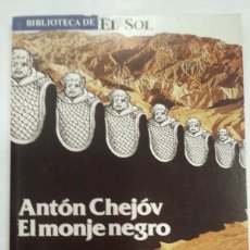 Libros de segunda mano: EL MONJE NEGRO ANTÓN CHEJOV BIBLIOTECA DE EL SOL NUM.54