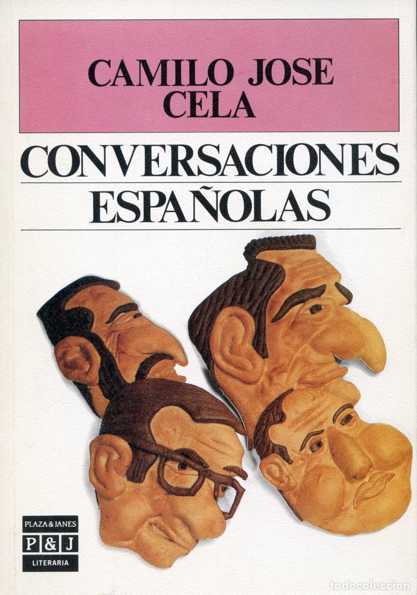 Libros de segunda mano: CONVERSACIONES ESPA&Ntilde;OLAS. CAMILO JOS&Eacute; CELA. - Foto 1