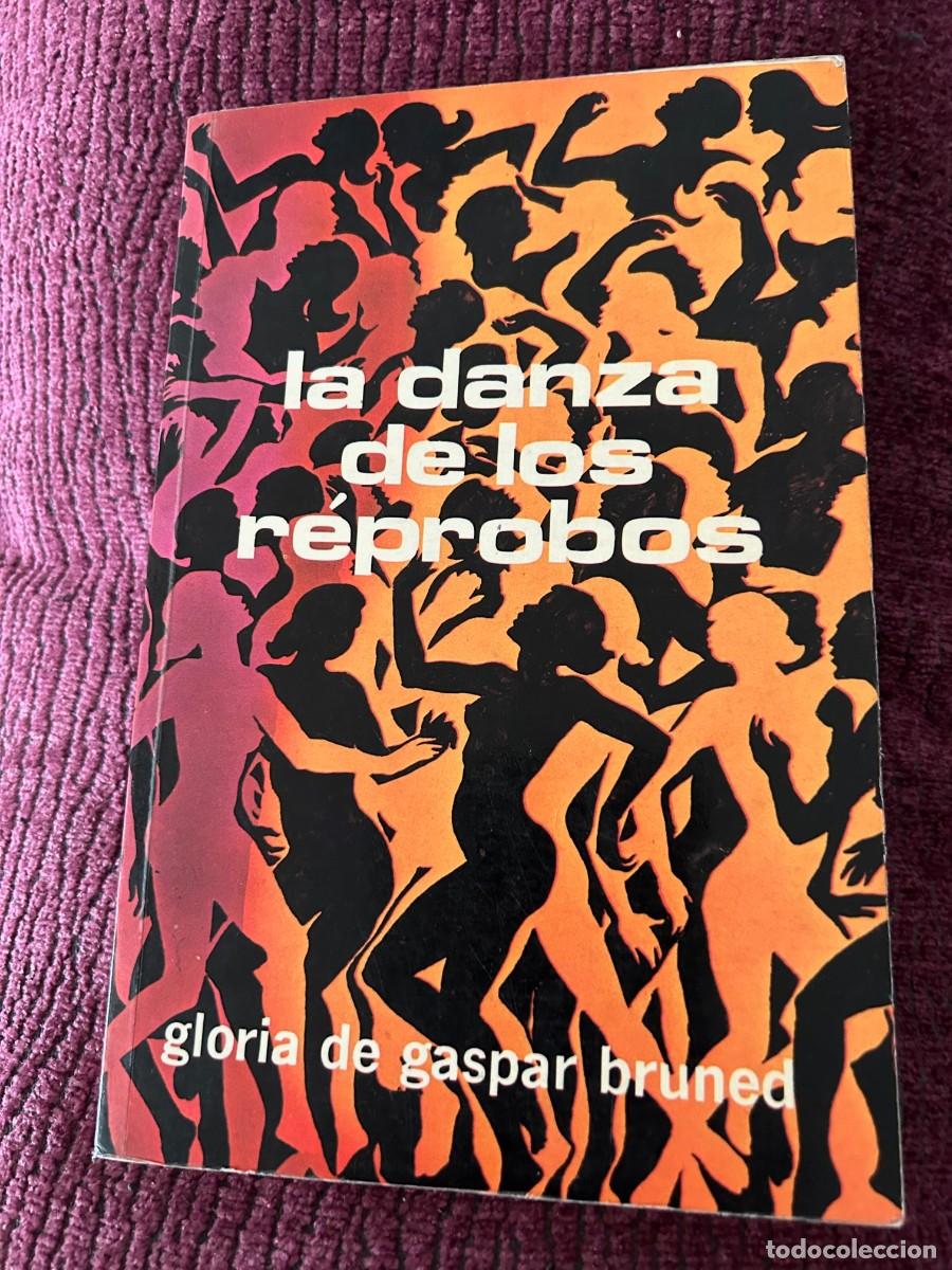 Second hand books: LA DANZA DE LOS R&Eacute;PROBOS. GLORIA DE GASPAR BRUNED. 1&ordf; EDICI&Oacute;N. MEXICO.
