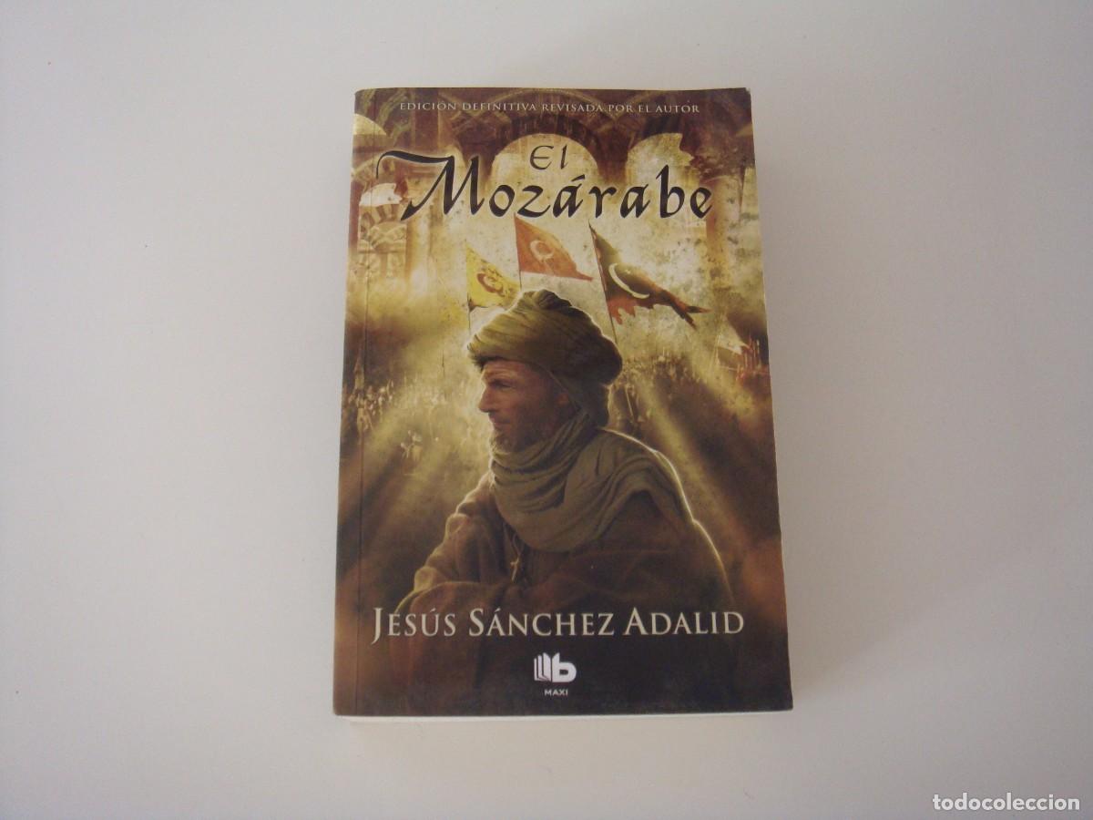 Libros de segunda mano: EL MOZARABE JESUS SANCHEZ ADALID - Foto 1