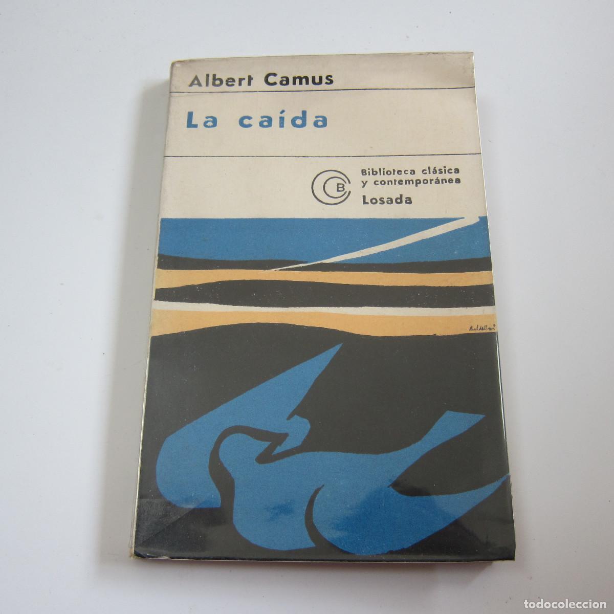 Libros de segunda mano: LA CA&Iacute;DA - ALBERT CAMUS (LOSADA) - Foto 1