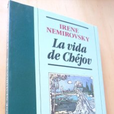 Libros de segunda mano: IRENE NEMIROVSKY LA VIDA DE CHEJOV