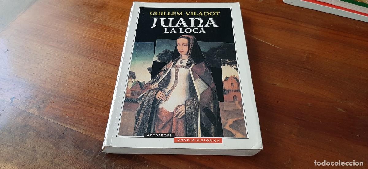 Libros de segunda mano: JUANA LA LOCA. GUILLEM VILADOT - Foto 1