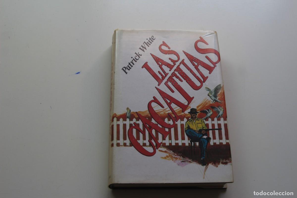 Libros de segunda mano: LAS CACAT&Uacute;AS PATRICK WHITE - Foto 1