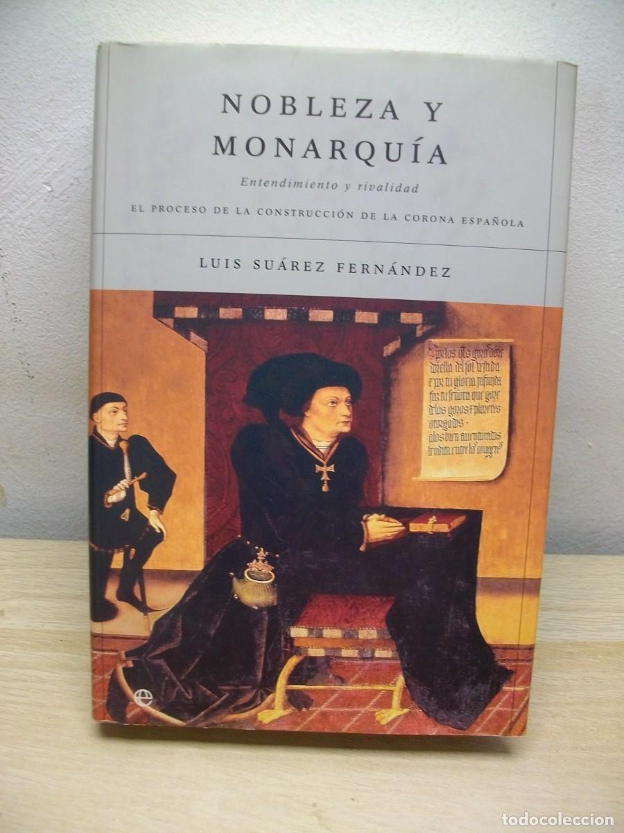 Libri di seconda mano: Nobleza y monarqu&iacute;a : el proceso de contrucci&oacute;n de la Corona espa&ntilde;ola. Entendimiento y rivalidad