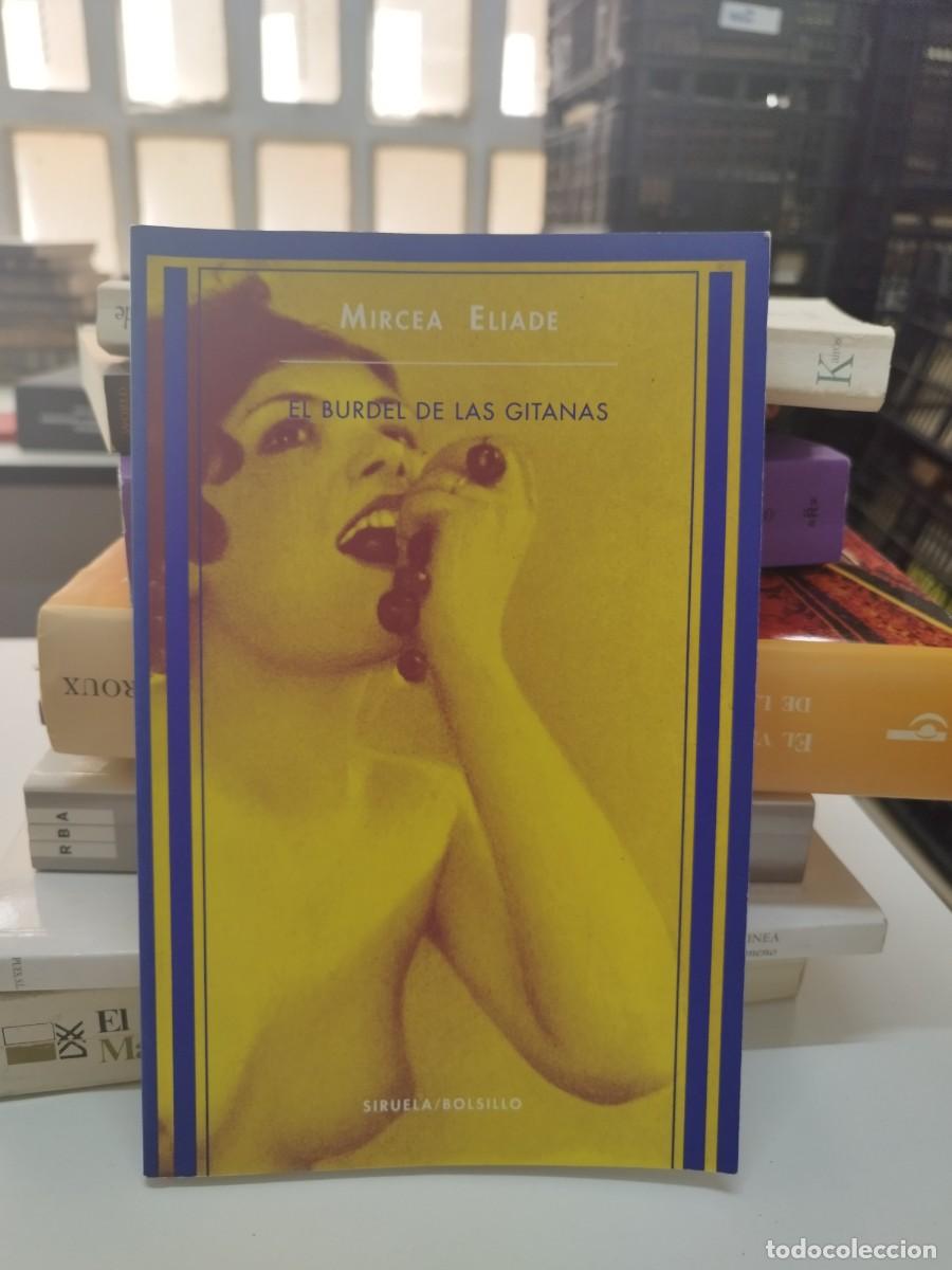 Libros de segunda mano: EL BURDEL DE LAS GITANAS.- Mircea Eliade.- Siruela, 2003. - Foto 1