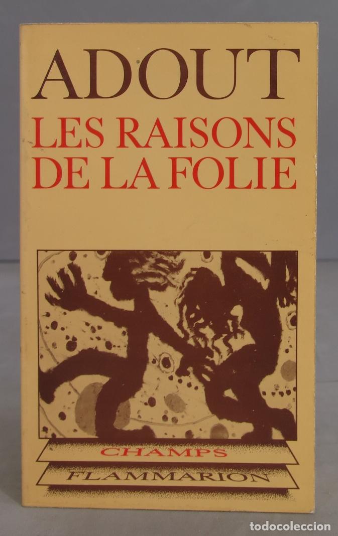 Gebrauchte B&uuml;cher: Les raisons de la folie. Jacques Adout