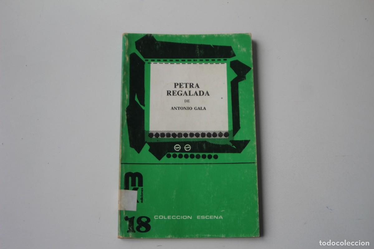 Libros de segunda mano: PETRA REGALADA ANTONIO GALA - Foto 1
