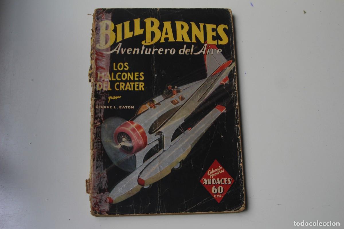 Libros de segunda mano: BILL BARNES LOS HALCONES DEL CR&Aacute;TER - Foto 1