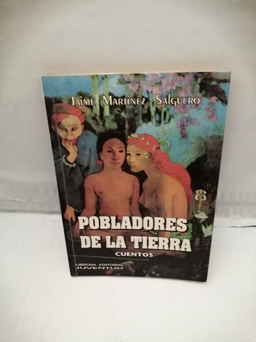 Second hand books: Pobladores de la Tierra: Cuentos (Dedicatoria y firma aut&oacute;grafa de autor) PRIMERA EDICI&Oacute;N