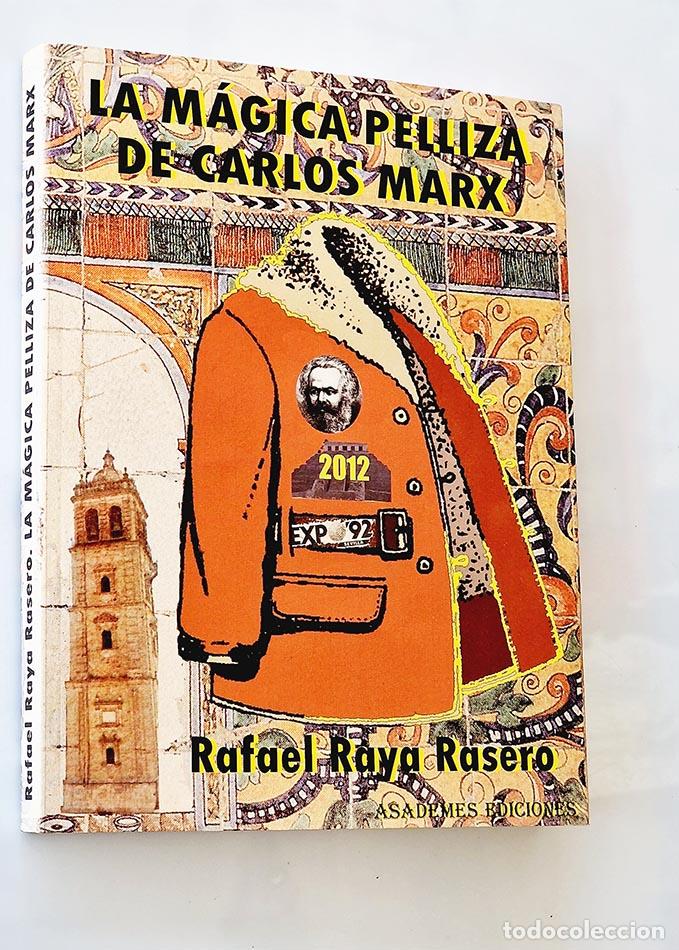 Second hand books: LA M&Aacute;GICA PELLIZA DE CARLOS MARX - RAYA RASERO, Rafael