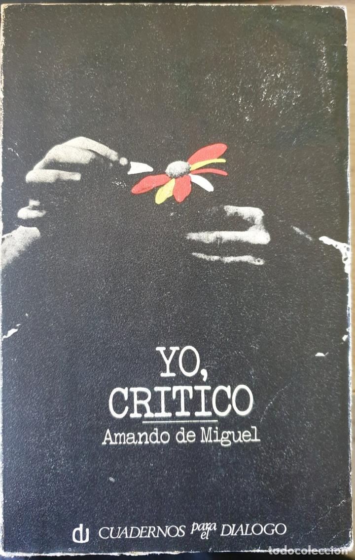Libros de segunda mano: YO, CRITICO. - MIGUEL, Amando de. - Foto 1