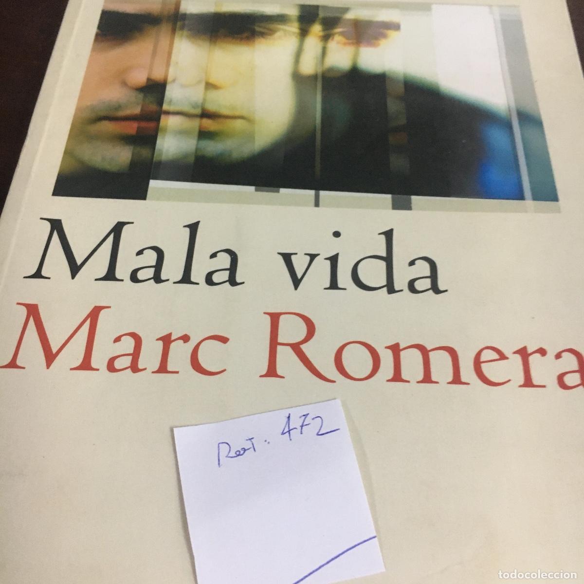 Libros de segunda mano: Marc Romera - Mala vida REF: 472 - Foto 5