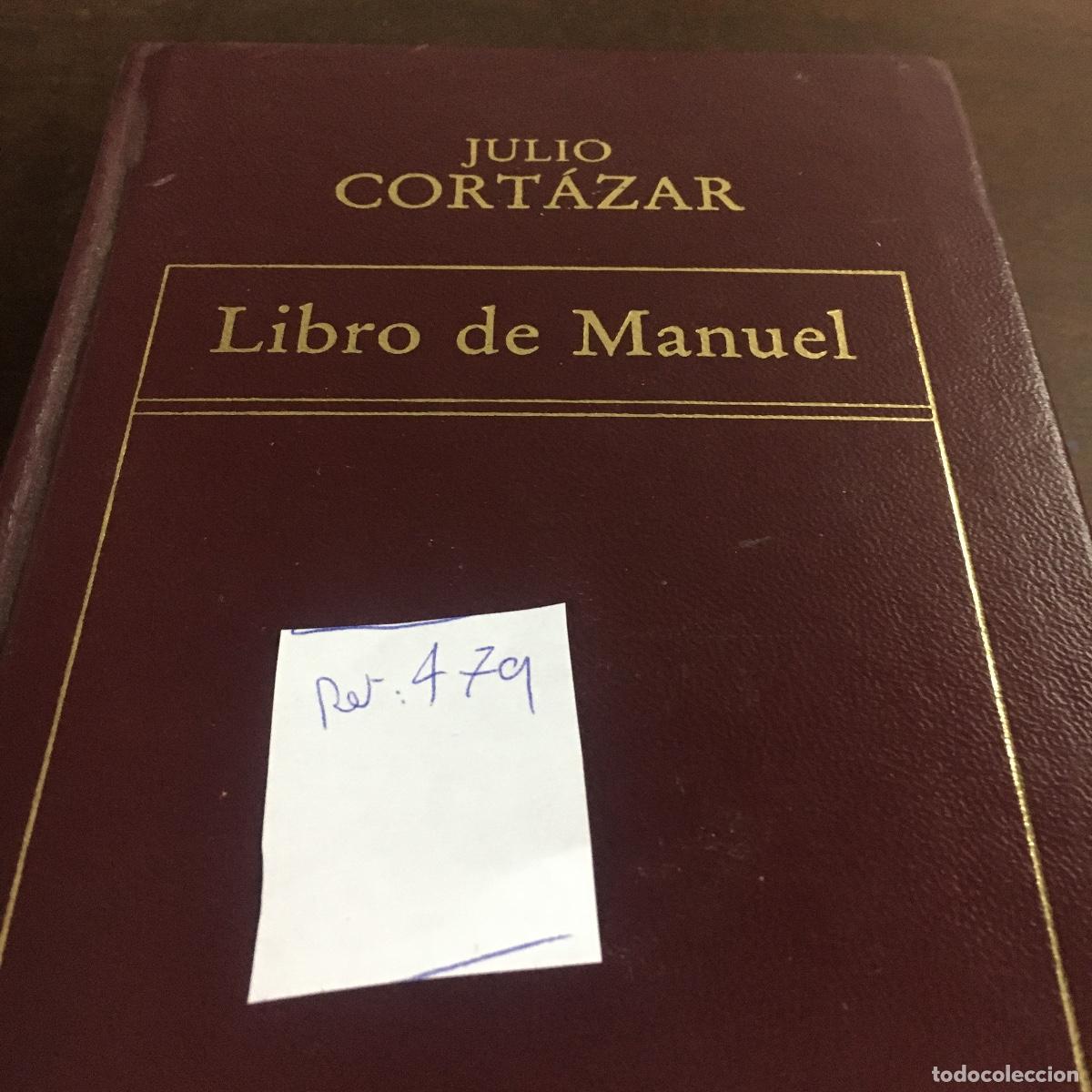 Libros de segunda mano: LIBRO DE MANUEL, Julio Cort&aacute;zar REF: 479 - Foto 5