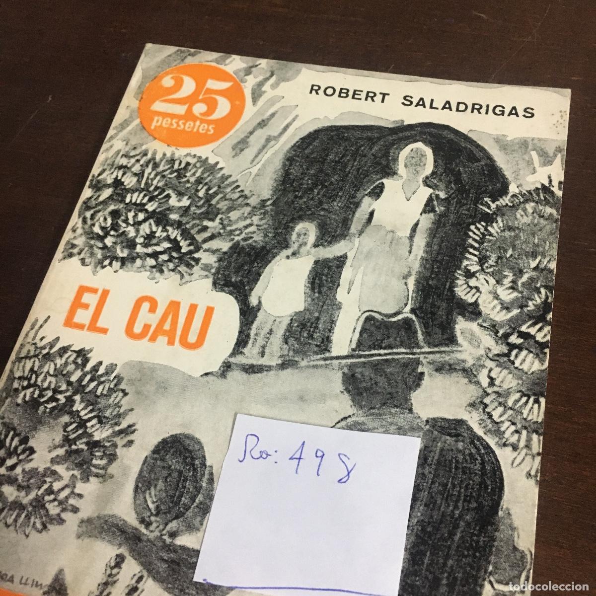Libros de segunda mano: EL CAU - Robert Saladrigas REF: 498 - Foto 5