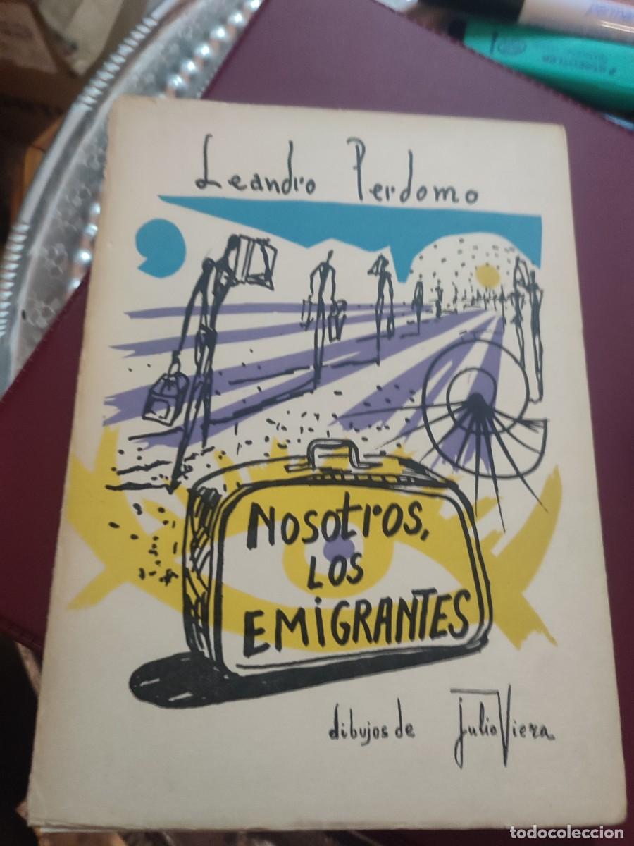 Libri di seconda mano: Libro NOSOTROS, LOS EMIGRANTES. LEANDRO PERDOMO. DIBUJOS DE JULIO VIERA. CANARIAS